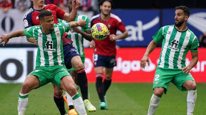 Nhận định soi kèo Osasuna vs Real Betis, 21h15 ngày 19/10: Đường đến 3 điểm